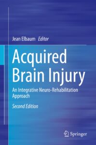 9783030166120 199x300 - Acquired Brain Injury: An Integrative Neuro-Rehabilitation Approach [2nd Edition]